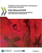 The Measurement of Scientific, Technological and Innovation Activities — Oslo Manual 2018 — Guidelines